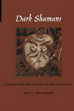 Dark Shamans – Kanaimà and the Poetics of Violent Death