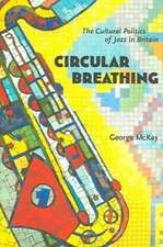 Circular Breathing – The Cultural Politics of Jazz in Britain