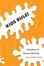 Kids Rule! – Nickelodeon and Consumer Citizenship