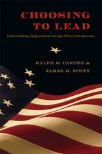 Choosing to Lead – Understanding Congressional Foreign Policy Entrepreneurs