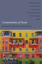 Communities of Sense – Rethinking Aesthetics and Politics