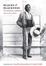 Blacks and Blackness in Central America – Between Race and Place