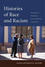 Histories of Race and Racism – The Andes and Mesoamerica from Colonial Times to the Present