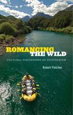 Romancing the Wild – Cultural Dimensions of Ecotourism