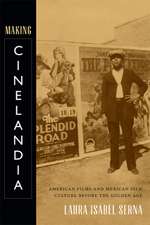 Making Cinelandia – American Films and Mexican Film Culture before the Golden Age