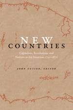 New Countries – Capitalism, Revolutions, and Nations in the Americas, 1750–1870