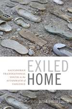 Exiled Home – Salvadoran Transnational Youth in the Aftermath of Violence