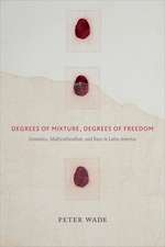 Degrees of Mixture, Degrees of Freedom: Genomics, Multiculturalism, and Race in Latin America