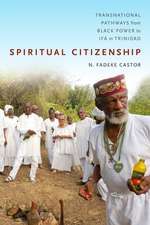 Spiritual Citizenship – Transnational Pathways from Black Power to Ifá in Trinidad