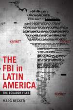 The FBI in Latin America – The Ecuador Files