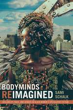 Bodyminds Reimagined – (Dis)ability, Race, and Gender in Black Women′s Speculative Fiction