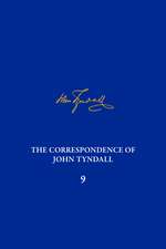 The Correspondence of John Tyndall, Volume 9: The Correspondence, November 1865–March 1868