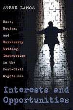 Interests and Opportunities: Race, Racism, and University Writing Instruction in the Post–Civil Rights Era