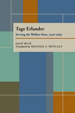 Tage Erlander: Serving the Welfare State, 1946-1969