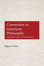 Conversion in American Philosophy – Exploring the Practice of Transformation