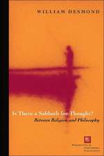 Is There a Sabbath for Thought? – Between Religion and Philosophy