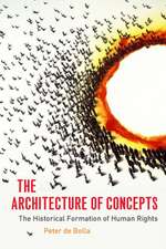 The Architecture of Concepts – The Historical Formation of Human Rights