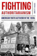 Fighting Authoritarianism – American Youth Activism in the 1930s