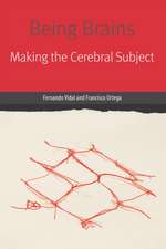 Being Brains – Making the Cerebral Subject