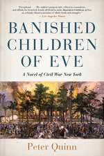 Banished Children of Eve – A Novel of Civil War New York