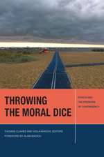 Throwing the Moral Dice – Ethics and the Problem of Contingency