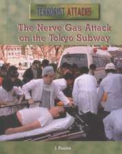 The Nerve Gas Attack on the Tokyo Subway