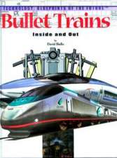 Bullet Trains: Inside and Out