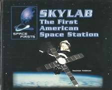 Skylab: The First American Space Station