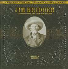 Jim Bridger: Frontiersman and Mountain Guide