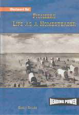 Pioneers: Life as a Homesteader