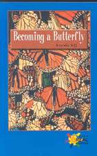 Becoming a Butterfly