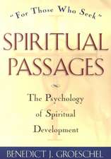 Spiritual Passages: The Psychology of Spiritual Development