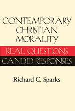 Contemporary Christian Morality: Real Questions, Candid Responses