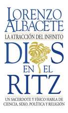 Dios en el Ritz: La atraccin del infinito