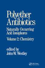 Polyether Antibiotics: Naturally Occurring Acid Ionophores--Volume 2: Chemistry