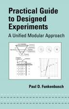 Practical Guide To Designed Experiments: A Unified Modular Approach