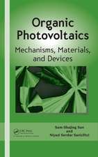 Organic Photovoltaics: Mechanisms, Materials, and Devices