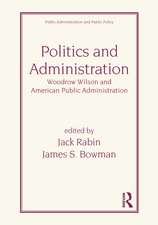 Politics and Administration: Woodrow Wilson and American Public Administration