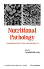 Nutritional Pathology: Pathobiochemistry of Dietary Imbalances