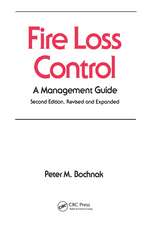 Fire Loss Control: A Management Guide, Second Edition,