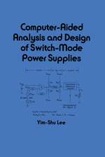 Computer-Aided Analysis and Design of Switch-Mode Power Supplies