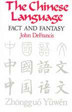 Defrancis, J: The Chinese Language