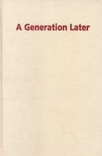 A Generation Later