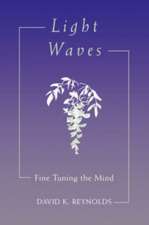 Light Waves: "Fine Tuning the Mind"