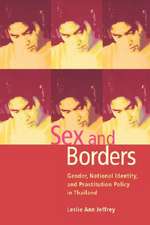 Sex and Borders: Gender, National Identity, and Prostitution Policy in Thailand