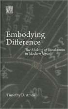 Embodying Difference: The Making of Burakumin in Modern Japan