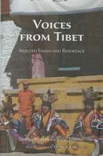 Voices from Tibet: Selected Essays and Reportage