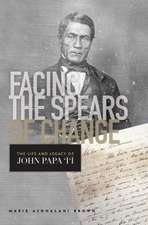 Facing the Spears of Change: The Life and Legacy of John Papa Īī