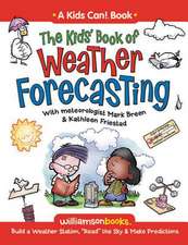 The Kids' Book of Weather Forecasting: Build a Weather Station, 