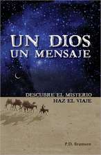 Un Dios un Mensaje = One God One Message